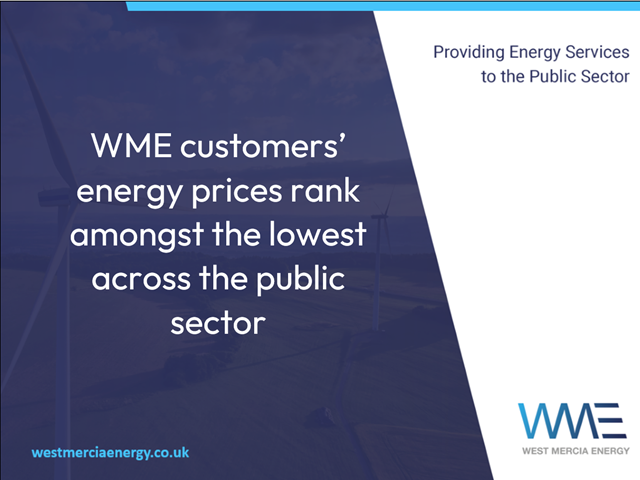 WME customers’ energy prices rank amongst the lowest across the public sector
